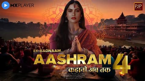 aashram season 4 mx player|Ek Badnaam... Aashram Season 4